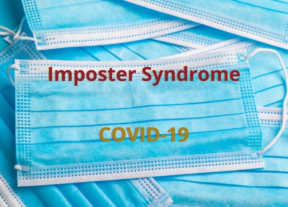 The uncanny similarities between Imposter Syndrome and COVID-19